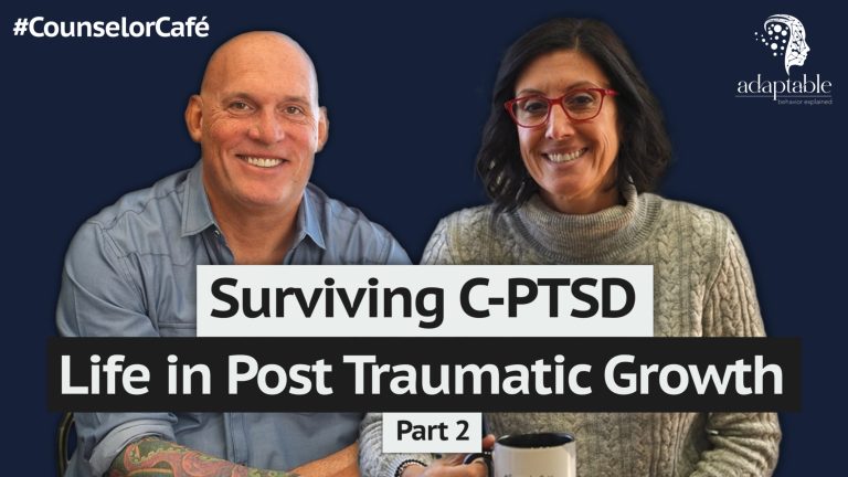Surviving Complex PTSD, Life in Post Traumatic Growth Part 2