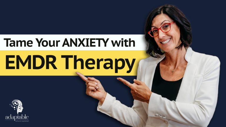 Tame your Anxiety with EMDR Therapy