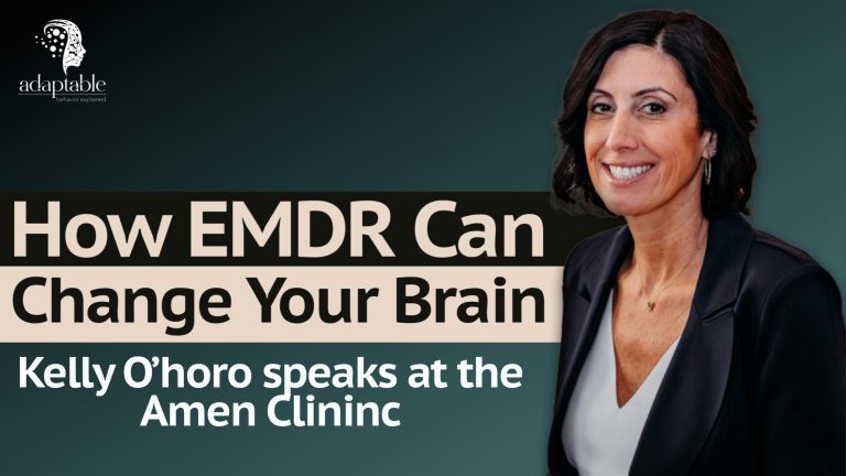 How EMDR Can Change Your Brain – Kelly O’Horo speaks at the Amen Clinic