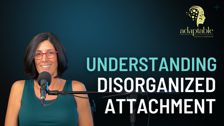 Understanding Disorganized Attachment
