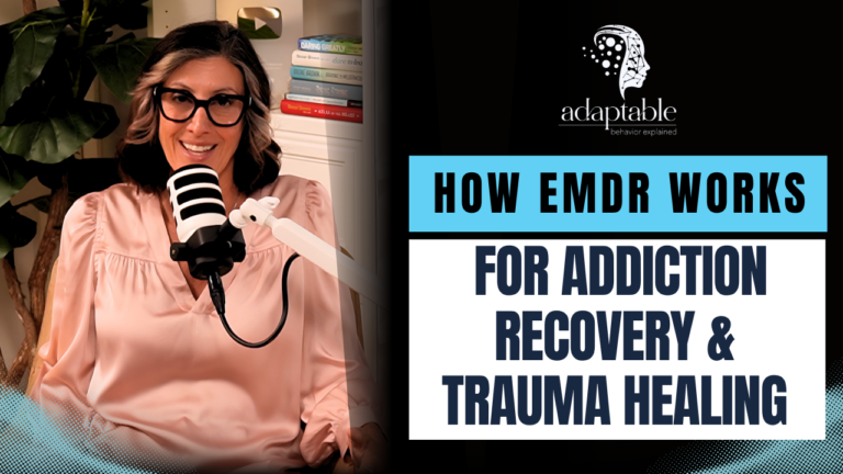 How EMDR Helps Heal Addiction & Trauma